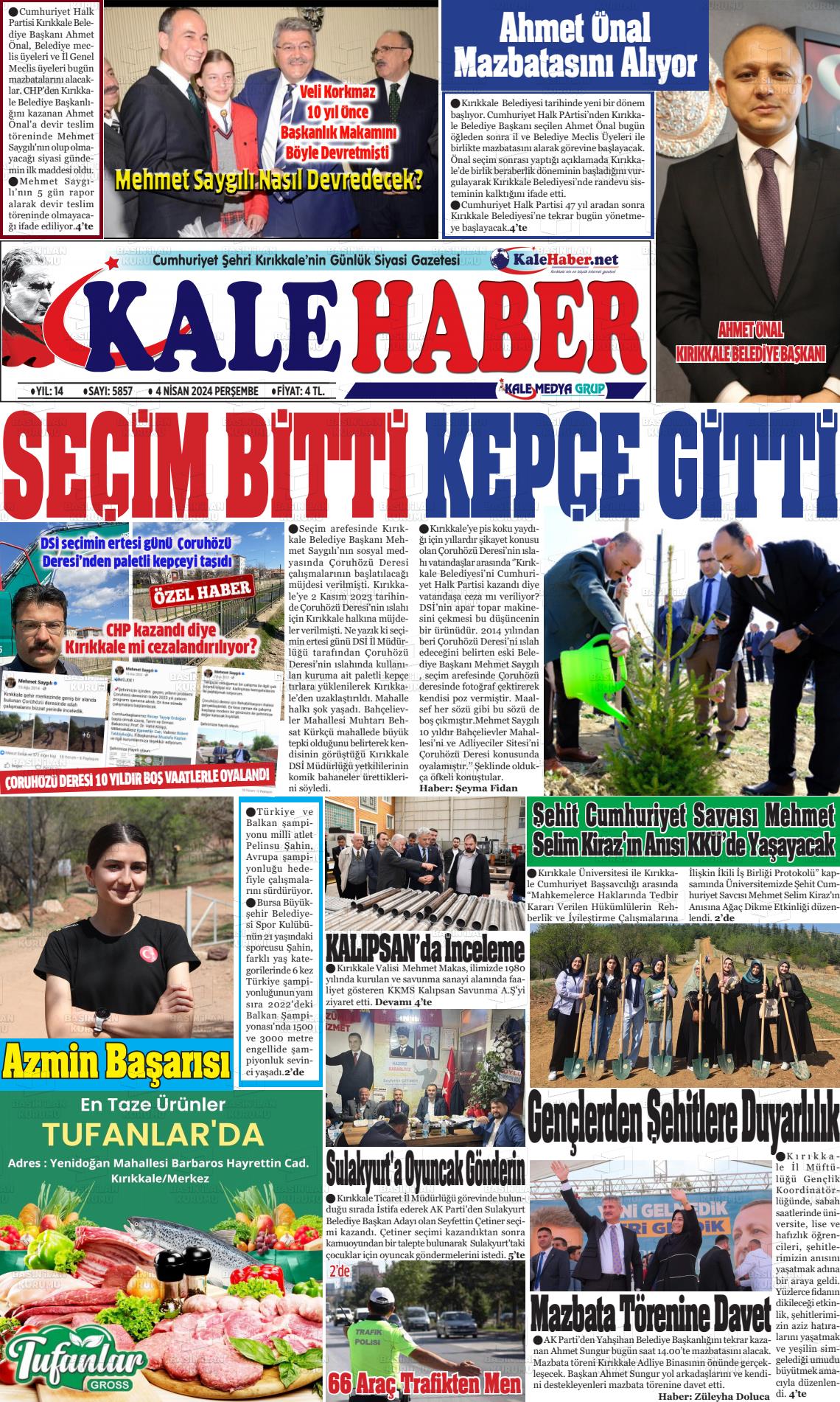 04 Nisan 2024 Kale Haber Gazete Manşeti