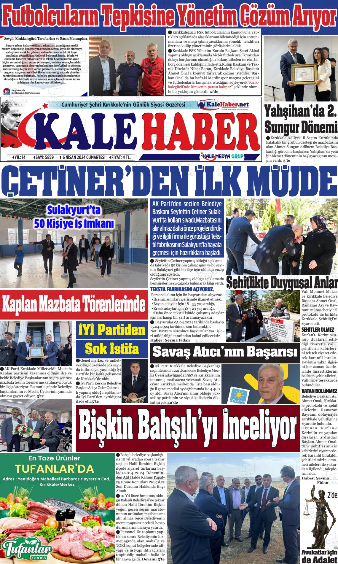 06 Nisan 2024 Kale Haber Gazete Manşeti