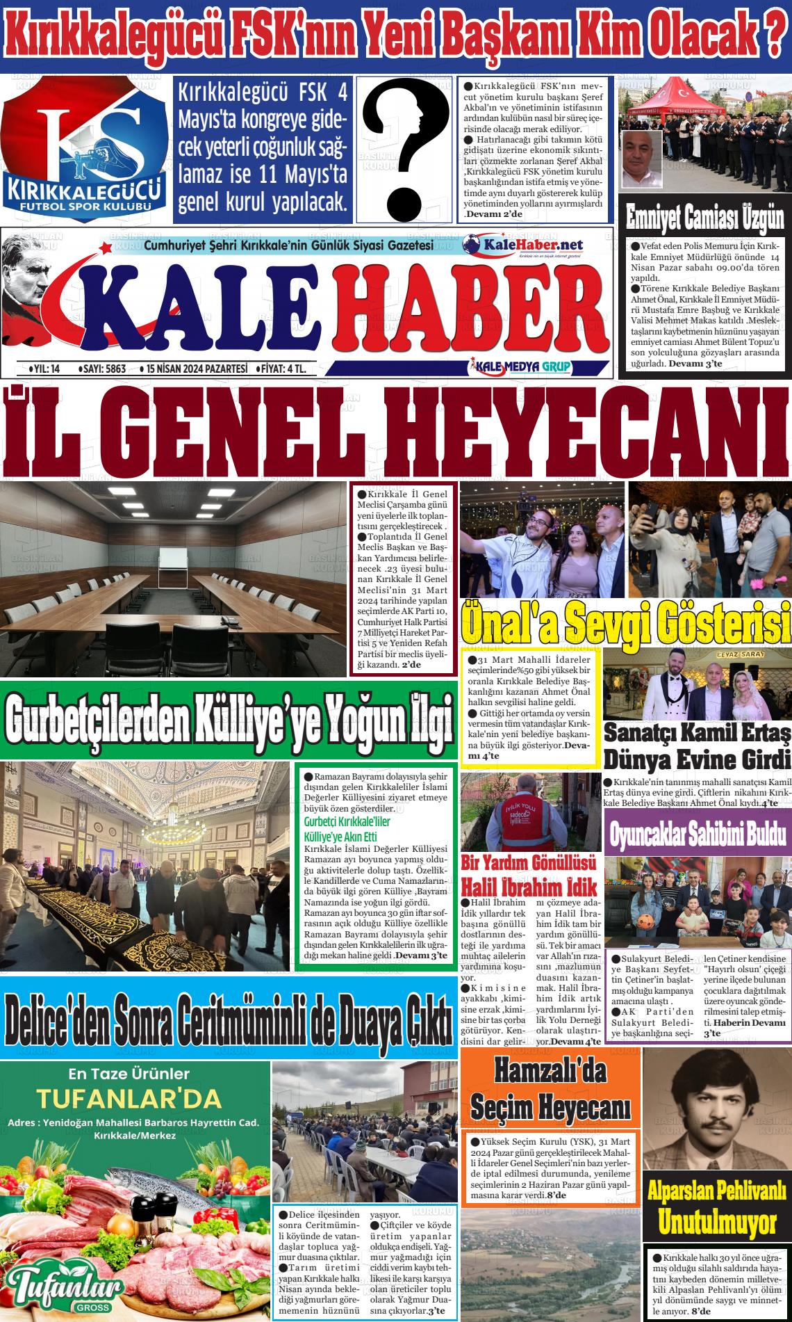 15 Nisan 2024 Kale Haber Gazete Manşeti