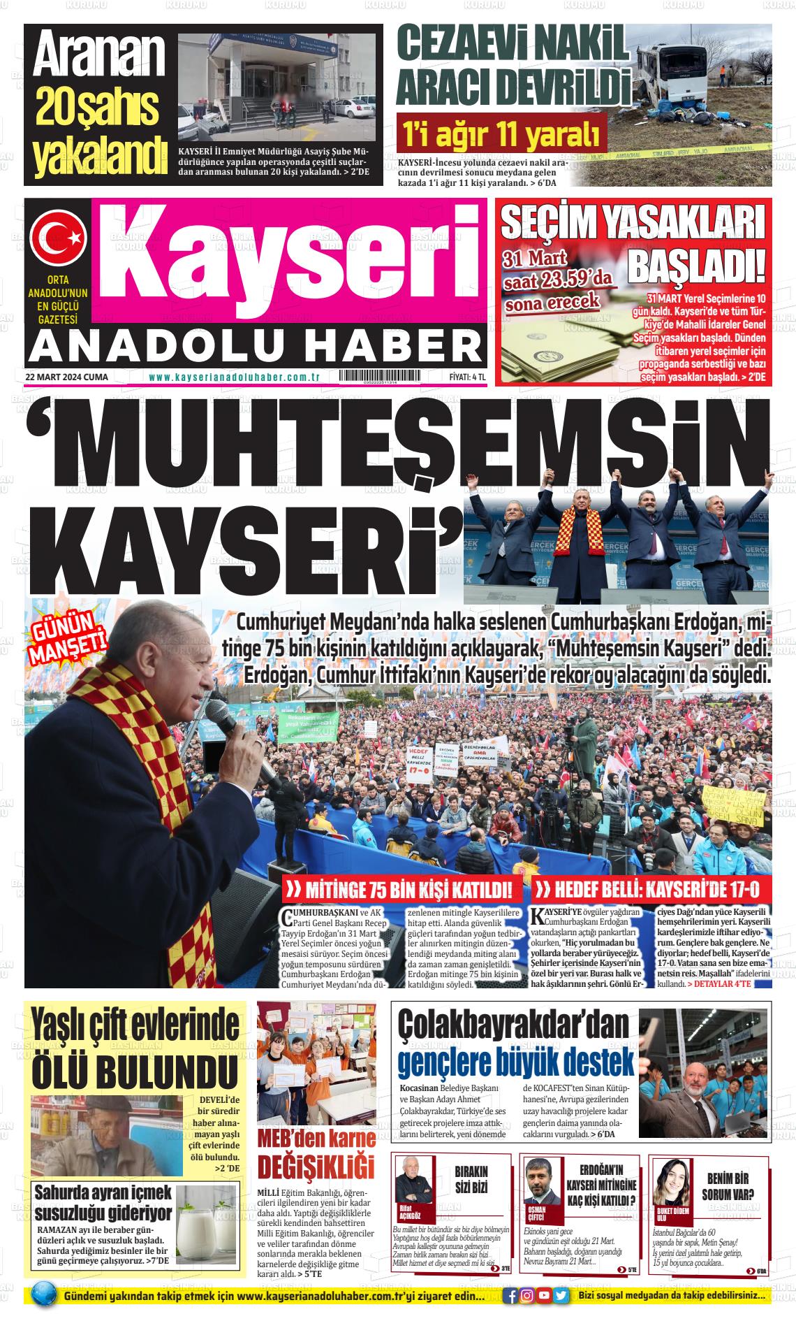 22 Mart 2024 Kayseri Anadolu Haber Gazete Manşeti